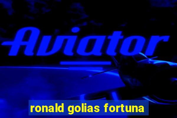 ronald golias fortuna